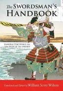 Podręcznik szermierza: Nauki samurajów na ścieżce miecza - The Swordsman's Handbook: Samurai Teachings on the Path of the Sword