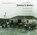 Solomon D. Butcher: Fotografując amerykański sen - Solomon D. Butcher: Photographing the American Dream