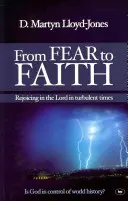 Od strachu do wiary: Radowanie się w Panu w burzliwych czasach - From Fear to Faith: Rejoicing In The Lord In Turbulent Times