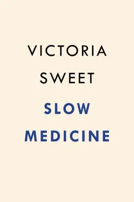 Slow Medicine: Droga do uzdrowienia - Slow Medicine: The Way to Healing