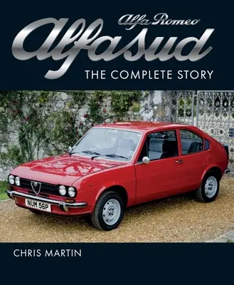 Alfa Romeo Alfasud: Pełna historia - Alfa Romeo Alfasud: The Complete Story