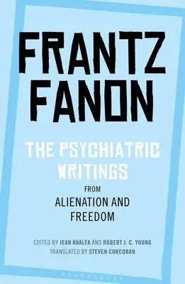 Pisma psychiatryczne z tomu Alienacja i wolność - The Psychiatric Writings from Alienation and Freedom