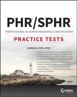 Phr i Sphr Professional in Human Resources Certification Kompletne testy praktyczne: Egzaminy 2018 - Phr and Sphr Professional in Human Resources Certification Complete Practice Tests: 2018 Exams