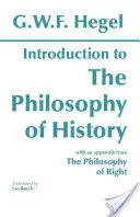 Wprowadzenie do filozofii historii - z wybranymi fragmentami Filozofii prawa - Introduction to the Philosophy of History - with selections from The Philosophy of Right