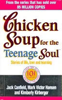 Zupa z kurczaka dla nastoletniej duszy - Chicken Soup For The Teenage Soul