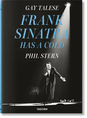 Gay Talese. Phil Stern. Frank Sinatra jest przeziębiony - Gay Talese. Phil Stern. Frank Sinatra Has a Cold