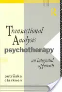 Psychoterapia oparta na analizie transakcyjnej: Podejście zintegrowane - Transactional Analysis Psychotherapy: An Integrated Approach