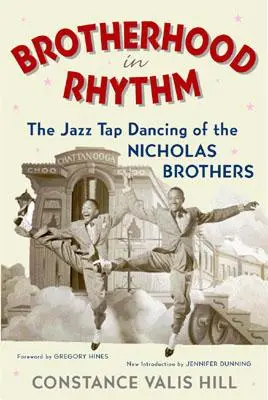 Braterstwo w rytmie: Jazzowy stepowanie braci Nicholasów - Brotherhood in Rhythm: The Jazz Tap Dancing of the Nicholas Brothers