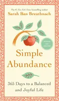 Simple Abundance: 365 dni do zrównoważonego i radosnego życia - Simple Abundance: 365 Days to a Balanced and Joyful Life