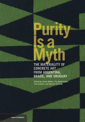 Czystość jest mitem: materialność sztuki konkretnej z Argentyny, Brazylii i Urugwaju - Purity Is a Myth: The Materiality of Concrete Art from Argentina, Brazil, and Uruguay