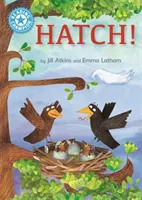 Mistrz czytania: Hatch! - Independent Reading Blue 4 - Reading Champion: Hatch! - Independent Reading Blue 4