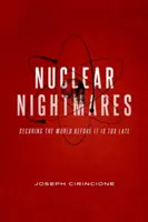 Nuklearne koszmary: Zabezpieczyć świat, zanim będzie za późno - Nuclear Nightmares: Securing the World Before It Is Too Late