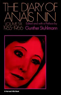 Dziennik Anais Nin, tom 6 1955-1966: Vol. 6 (1955-1966) - The Diary of Anais Nin Volume 6 1955-1966: Vol. 6 (1955-1966)