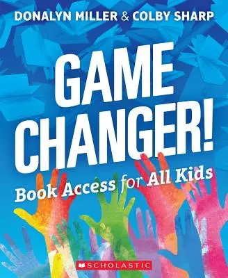 Game Changer! Dostęp do książek dla wszystkich dzieci - Game Changer! Book Access for All Kids