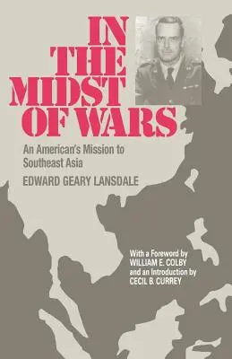 Pośród wojen: amerykańska misja w Azji Południowo-Wschodniej - In the Midst of Wars: An American's Mission to Southeast Asia