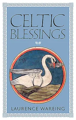 Celtyckie błogosławieństwa - Celtic Blessings