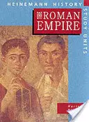 Heinemann History Study Units: Książka ucznia.  The Roman Empire - Heinemann History Study Units: Student Book.  The Roman Empire