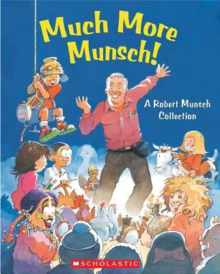 Dużo więcej Munscha! Kolekcja Roberta Munscha - Much More Munsch!: A Robert Munsch Collection