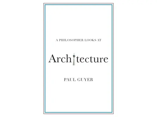 Filozof patrzy na architekturę - A Philosopher Looks at Architecture