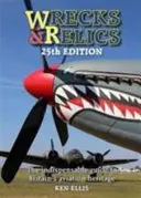 Wrecks & Relics - 25th Edition: Niezbędny przewodnik po brytyjskim dziedzictwie lotniczym - Wrecks & Relics - 25th Edition: The Indispensable Guide to Britain's Aviation Heritage