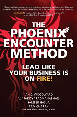 Metoda Phoenix Encounter: Prowadź tak, jakby Twój biznes płonął! - The Phoenix Encounter Method: Lead Like Your Business Is on Fire!