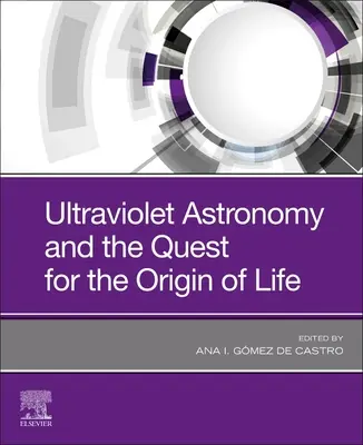 Astronomia ultrafioletowa i poszukiwanie początków życia - Ultraviolet Astronomy and the Quest for the Origin of Life