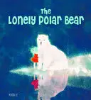 Samotny niedźwiedź polarny - The Lonely Polar Bear