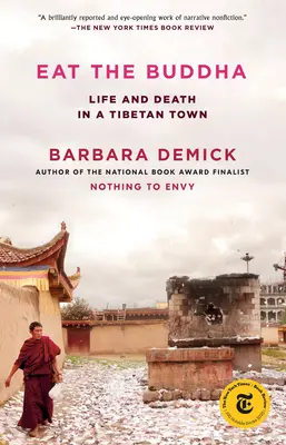 Zjedz Buddę: Życie i śmierć w tybetańskim mieście - Eat the Buddha: Life and Death in a Tibetan Town