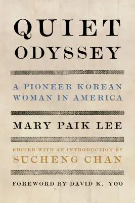 Cicha odyseja: Koreańska pionierka w Ameryce - Quiet Odyssey: A Pioneer Korean Woman in America