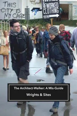 The Architect-Walker: Błędny przewodnik - The Architect-Walker: A Mis-Guide