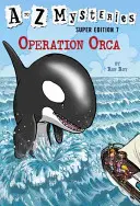 A to Z Mysteries Super Edition #7: Operacja Orka - A to Z Mysteries Super Edition #7: Operation Orca