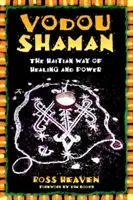 Szaman Vodou: Haitańska droga uzdrawiania i mocy - Vodou Shaman: The Haitian Way of Healing and Power