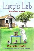 Bzdury o nauce, 1: Laboratorium Lucy #1 - Nuts about Science, 1: Lucy's Lab #1