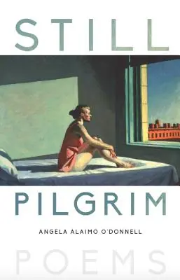 Wciąż pielgrzym: Wiersze - Still Pilgrim: Poems