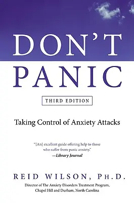 Nie panikuj: Przejęcie kontroli nad atakami lęku - Don't Panic: Taking Control of Anxiety Attacks