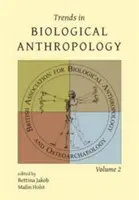 Trendy w antropologii biologicznej, tom 2 - Trends in Biological Anthropology, Volume 2