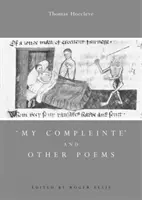 „My Compleinte” i inne wiersze - 'My Compleinte' and Other Poems