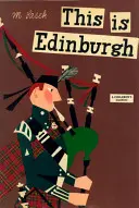 To jest Edynburg: Klasyka dla dzieci - This Is Edinburgh: A Children's Classic