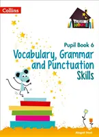 Słownictwo, gramatyka i interpunkcja Zeszyt dla ucznia 6 - Vocabulary, Grammar and Punctuation Skills Pupil Book 6