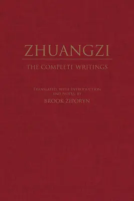 Zhuangzi: Kompletne pisma - Kompletne pisma - Zhuangzi: The Complete Writings - The Complete Writings