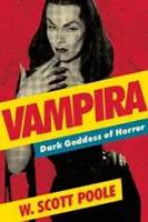 Vampira: Mroczna bogini horroru - Vampira: Dark Goddess of Horror