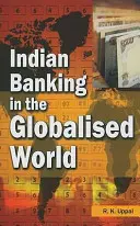 Bankowość indyjska w zglobalizowanym świecie - Indian Banking in the Globalised World