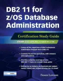 DB2 11 for Z/OS Database Administration: Przewodnik po certyfikacji - DB2 11 for Z/OS Database Administration: Certification Study Guide