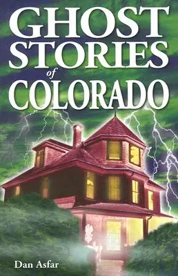 Historie o duchach z Kolorado - Ghost Stories of Colorado