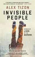 Niewidzialni ludzie: Historie z życia na marginesie - Invisible People: Stories of Lives at the Margins