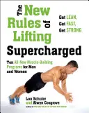 Nowe zasady podnoszenia ciężarów: Dziesięć zupełnie nowych programów dla mężczyzn i kobiet - The New Rules of Lifting Supercharged: Ten All-New Programs for Men and Women