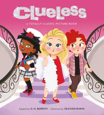 Clueless: Całkowicie klasyczna książka obrazkowa - Clueless: A Totally Classic Picture Book