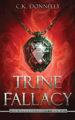 Trine Fallacy: Saga Kinderra: Księga 2 - Trine Fallacy: The Kinderra Saga: Book 2