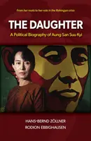 The Daughter: Biografia polityczna Aung San Suu Kyi - The Daughter: A Political Biography of Aung San Suu Kyi