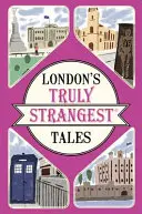 Najdziwniejsze historie Londynu - London's Truly Strangest Tales